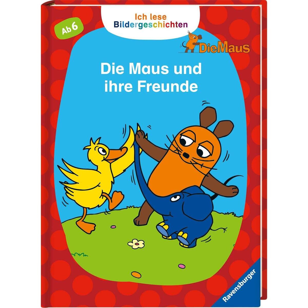 Ravensburger Ich lese Bildergeschichten - Die Maus: Die Maus und ihre Freunde