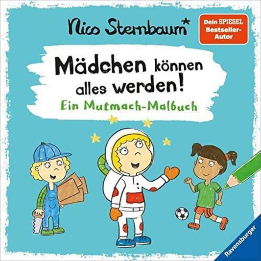 Ravensburger Mädchen können alles werden: Ein Mutmach-Malbuch