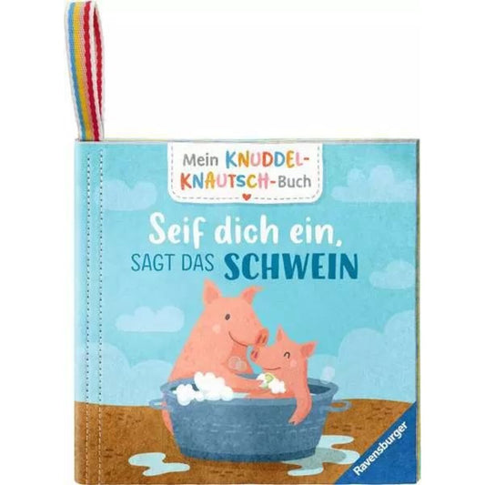 Ravensburger Mein Knuddel-Knautsch-Buch: Seif dich ein, sagt das Schwein