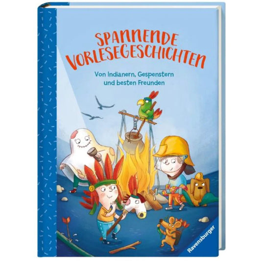 Ravensburger Spannende Vorlesegeschichten - Von Indianern, Gespenstern und besten Freunden