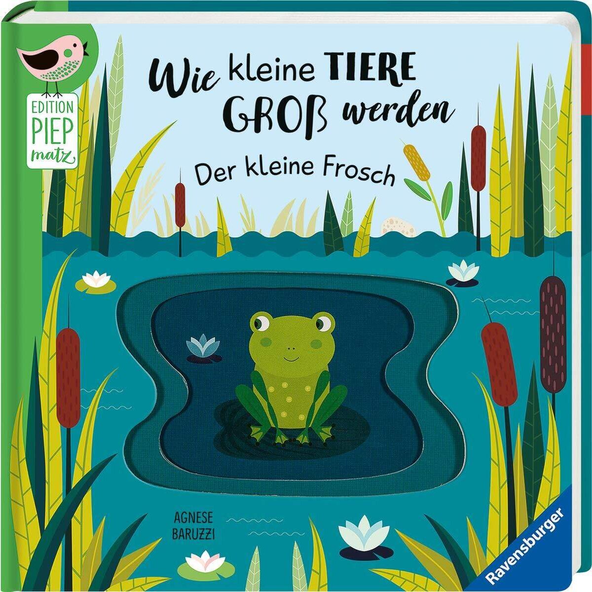 Ravensburger Wie kleine Tiere groß werden: Der kleine Frosch (Edition Piepmatz)
