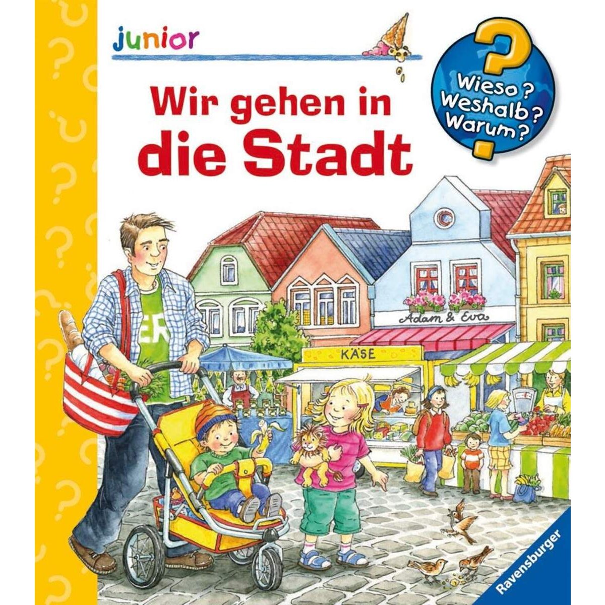 Ravensburger Wieso? Weshalb? Warum? junior 43 Wir gehen in die Stadt