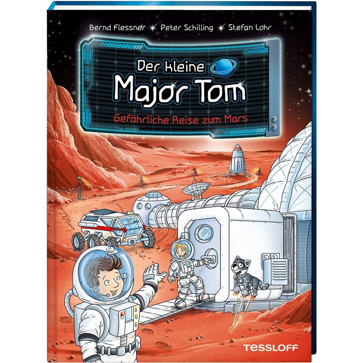Tessloff Der kleine Major Tom. Band 5: Gefährliche Reise zum Mars