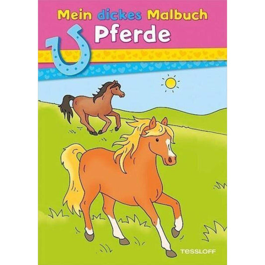 Tessloff Mein dickes Malbuch Pferde