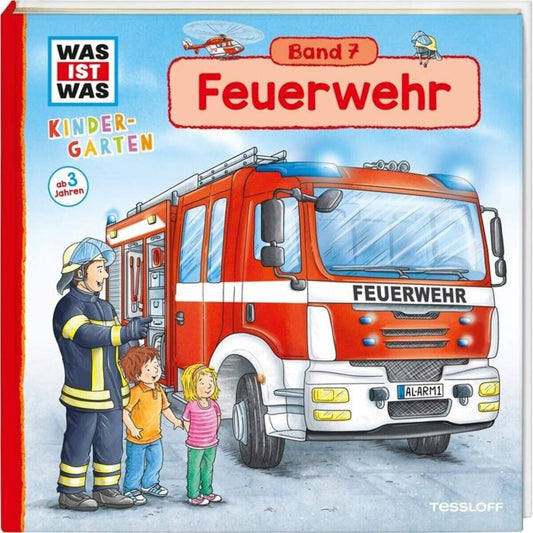 Tessloff WAS IST WAS Kindergarten Band 07: Feuerwehr