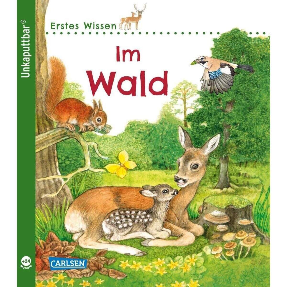 Carlsen Unkaputtbar: Erstes Wissen: Im Wald