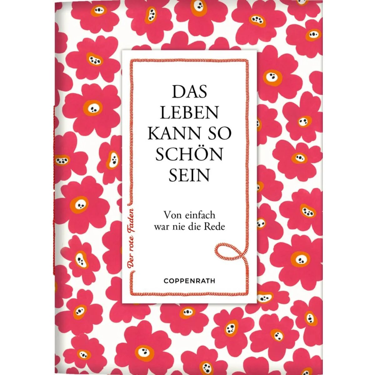 Coppenrath Verlag Der rote Faden No. 180: Das Leben kann so schön sein