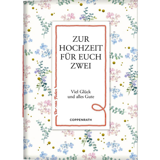 Coppenrath Verlag Der rote Faden No. 182: Zur Hochzeit für euch zwei