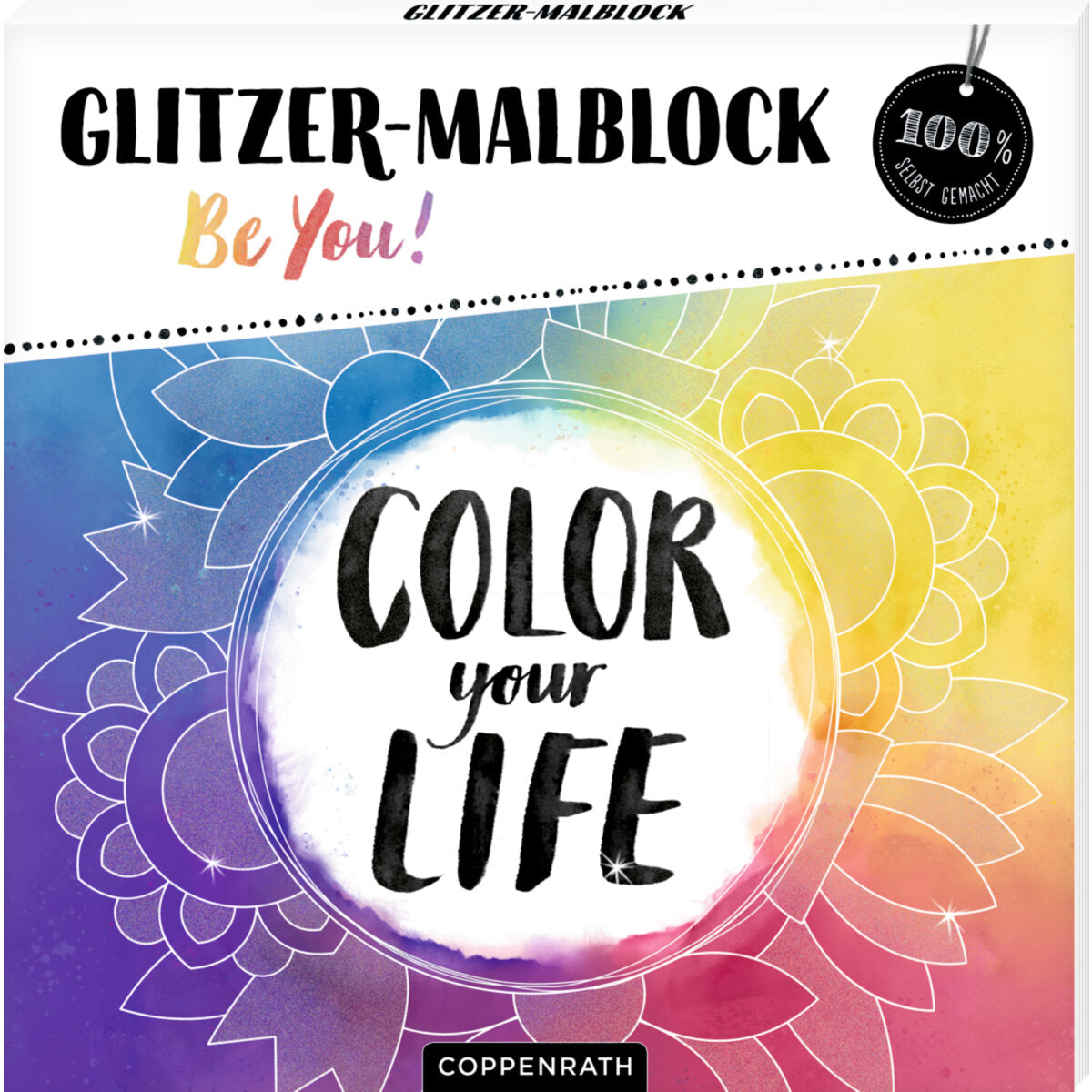 Coppenrath Verlag Glitzer-Malblock - Be You! (100% selbst gemacht)