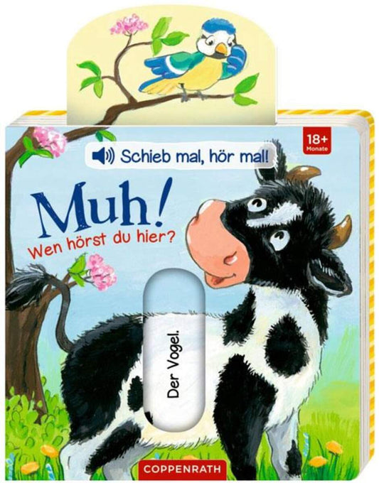 Coppenrath Verlag Schieb mal, hör mal!: Muh! Wen hörst du hier? (Soundbuch)