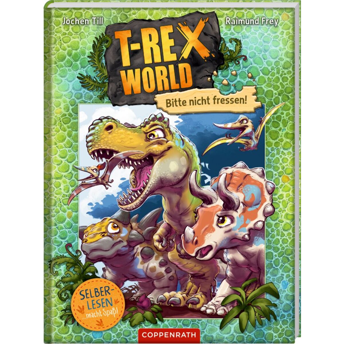 Coppenrath Verlag T-Rex World (Leseanfänger/Bd.1) - Bitte nicht fressen!