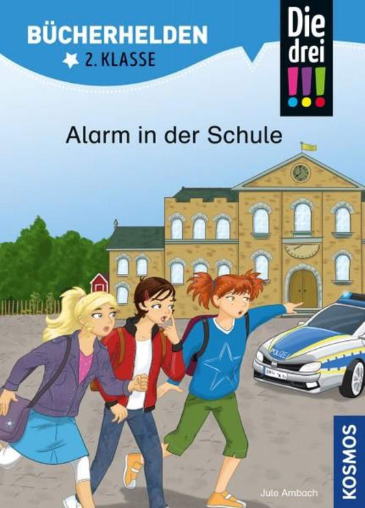 KOSMOS Bücherhelden 2.Klasse - Die drei !!! Alarm in der Schule