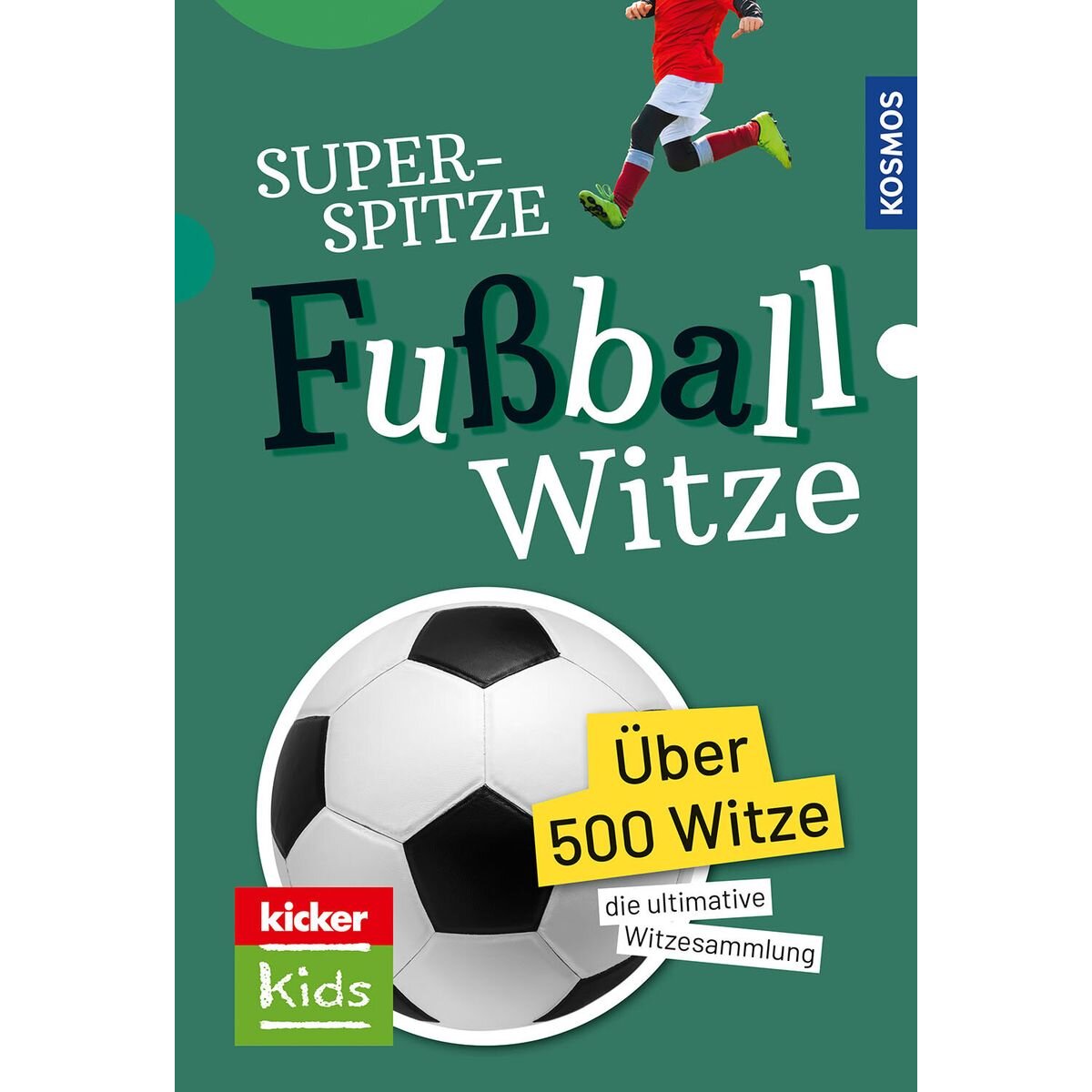 KOSMOS Superspitze Fußballwitze